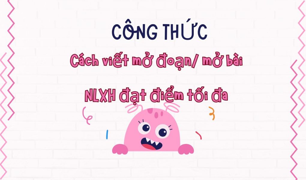 Cách viết mở đoạn mở bài NLXH đạt điểm tối đa